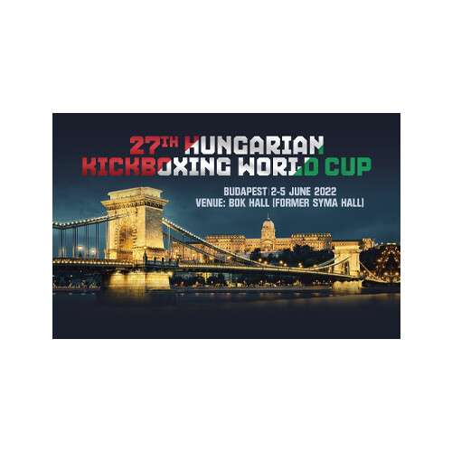 27. HUNGARIAN KICKBOXING WORLD CUP 2022 - 27. HUNGARIAN KICKBOXING WORLD CUP 2022